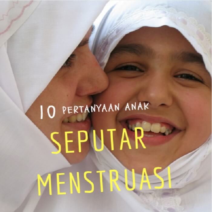 10 Pertanyaan Anak Seputar Menstruasi