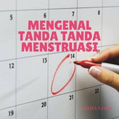 Mengenal Tanda Tanda Menstruasi, Jelita-V