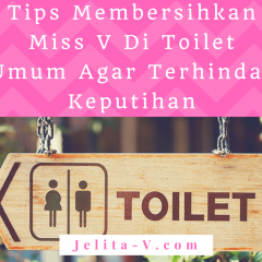 tips-membersihkan-miss-v-di-toilet-umum-agar-terhindar-keputihan