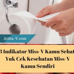 3-indikator-miss-v-kamu-sehat